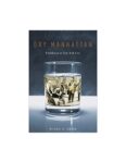 Dry Manhattan Michael A. Lerner Harvard University Press 2007